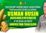 Aspirasi Anggota Komisi IV DPR RI Usman Husin Lagi, Kali Ini Petani Kabupaten TTS Segera Terima Bantuan 45 Ton Bibit Jagung Unggul